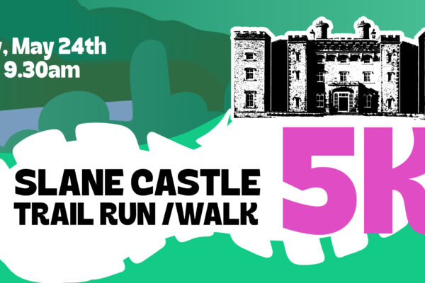 poster for slane castle 5kn run/trail green with white and pink text and a picture of the castle.