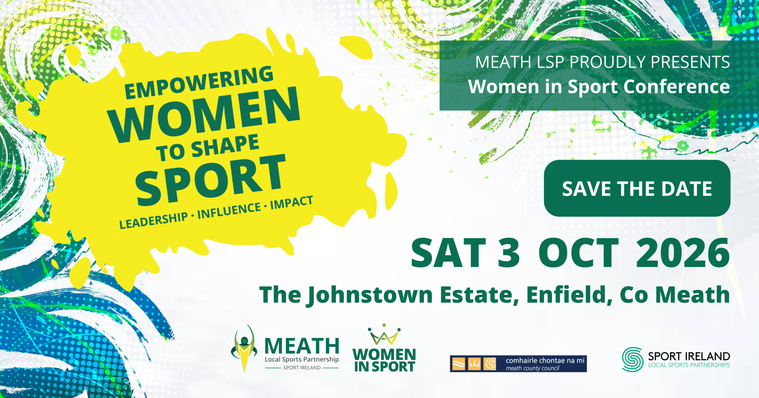 Save the Date graphic for the Meath LSP Women in Sport Conference. Theme: "Empowering Women to Shape Sport" with a focus on leadership, influence and impact. Event takes place on Saturday 3 October 2026 at The Johnstown Estate, Enfield, County Meath.